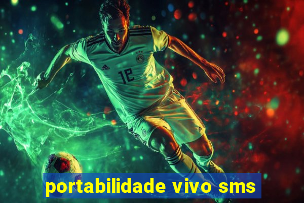 portabilidade vivo sms